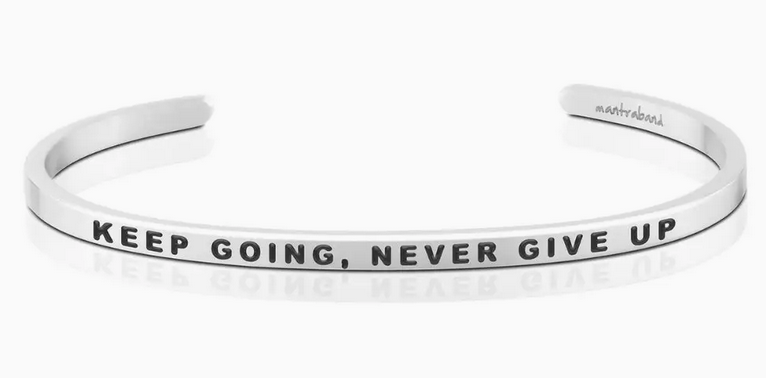 Keep Going, Never Give Mantra Band Bracelet - Silver