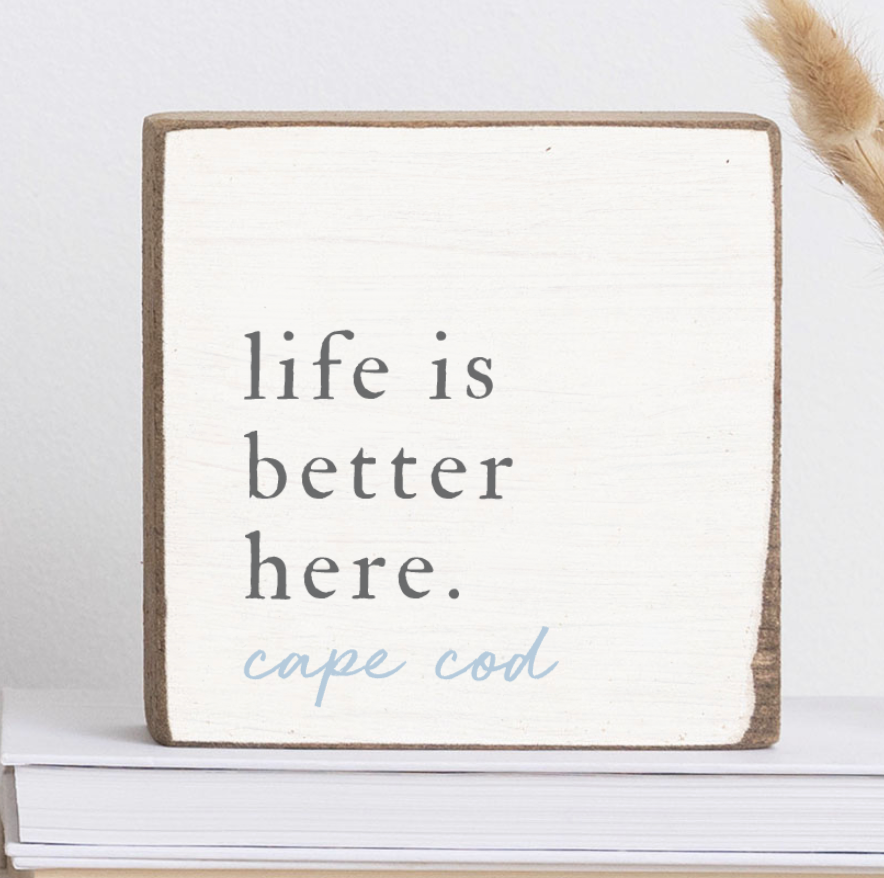 Decorative Block - Life Is Better Here