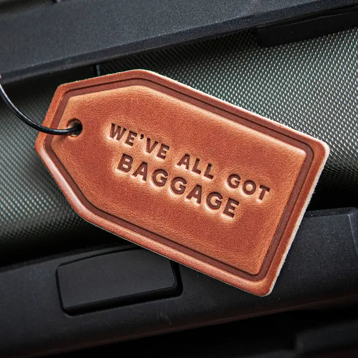 Luggage Tag - We've All Got Baggage