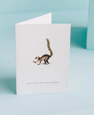 Aren't You The Cheeky Monkey Greeting Card