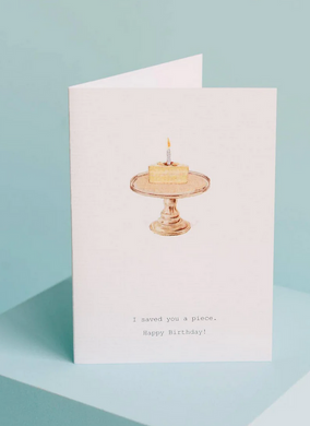 I Saved You A Piece Birthday Card