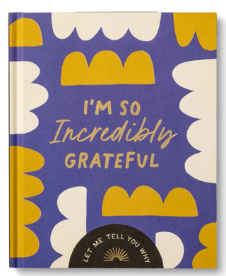 I'm So Incredibly Grateful Journal
