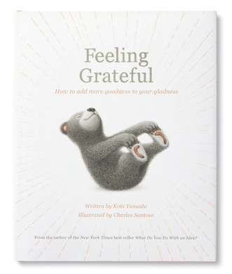 Feeling Grateful Book - How to Add More Goodness to Your Gladness