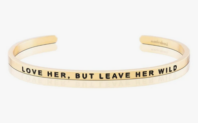 Love Her But Leave Her Wild Mantra Band Bracelet - Gold