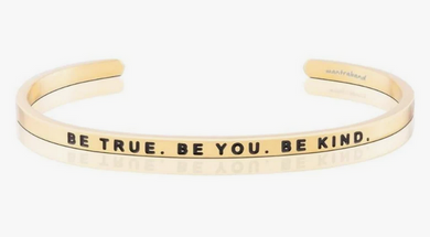 Be True. Be You. Be Kind. Mantra Band Bracelet - Gold