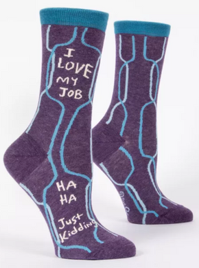 I Love My Job, Ha Ha, Just Kidding Crew Socks