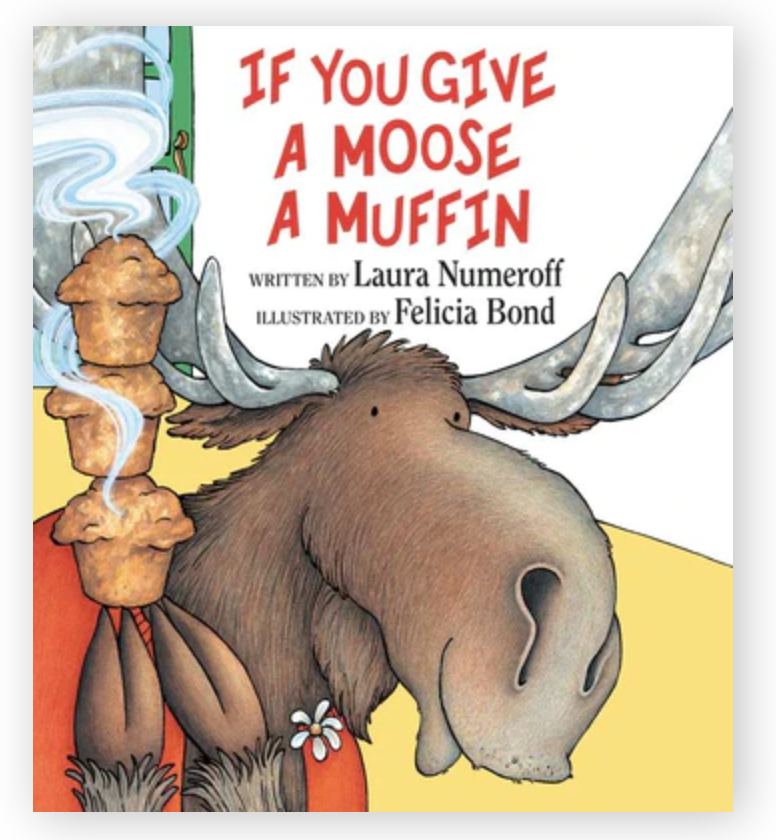 If You Give A Moose A Muffin Children's Book
