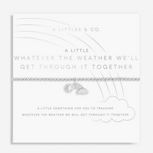 Load image into Gallery viewer, Whatever The Weather We&#39;ll Get Through It Together Bracelet