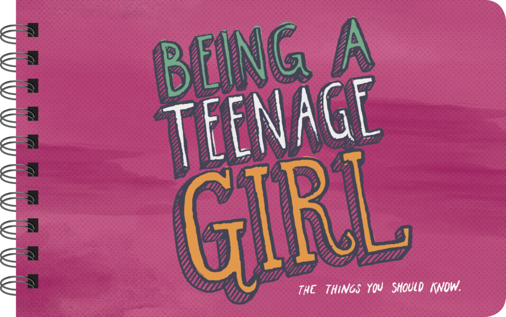 BEING A TEENAGE GIRL - INSPIRATIONAL BOOK FOR TEEN GIRLS