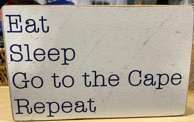 Eat, Sleep, Go To The Cape, Repeat - XL Rustic Block -
