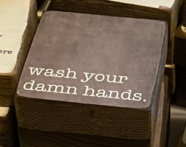 Wash Your Damn Hands Rustic Block