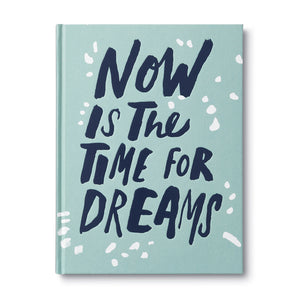 Book - Now Is The Time For Dreams