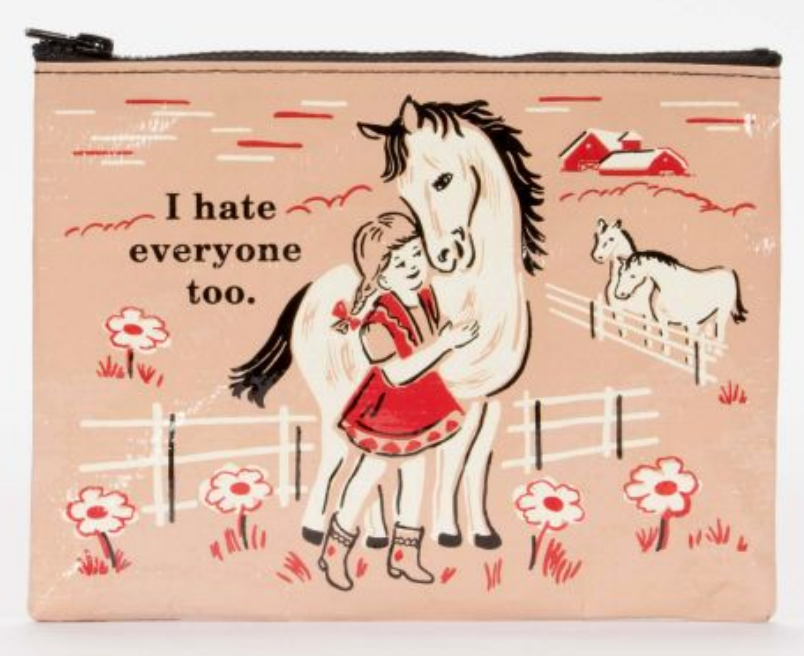 I Hate Everyone Too Zipper Pouch