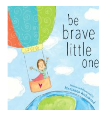 Be Brave Little One Book