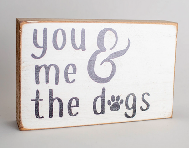 You, Me, & The Dogs XL Rustic Block
