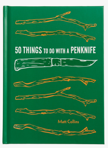 50 Things To Do With A Pen Knife