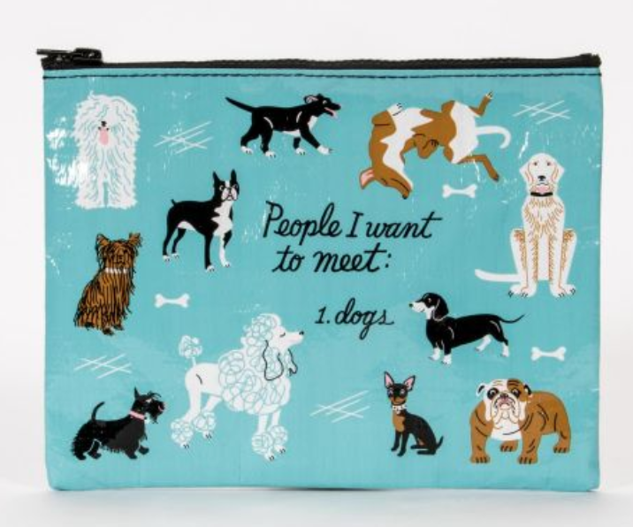 People I Want To Meet: Dogs Zipper Pouch