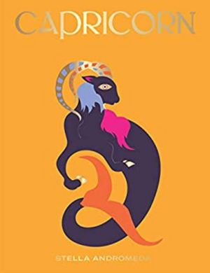 Capricorn: Harness the Power of the Zodiac Book