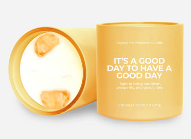 It's A Good Day To Have A Good Day Candle - Coconut & Lime with Citrine